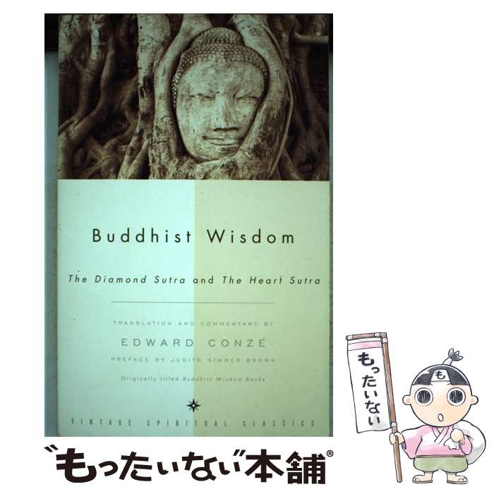 【中古】 Buddhist Wisdom: The Diamond Sutra and the Heart Sutra/VINTAGE/Ed Conze / Ed Conze, John F. Thornton, Susan Varenne, Judith Simmer-Brown / Vintage [ペーパーバック]【メール便送料無料】【あす楽対応】