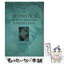 【中古】 On Aesthetics: An Unforgiving Introduction / Joseph Margolis / Wadsworth Pu...