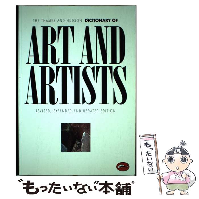 【中古】 The Thames and Hudson Dictionary of Art and Artists Revised, Expand / Herbe...