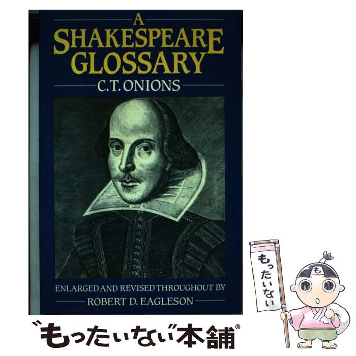  A Shakespeare Glossary/PRACTITIONER LAW/C. T. Onions / C. T. Onions / Oxford University Press, U.S.A. 