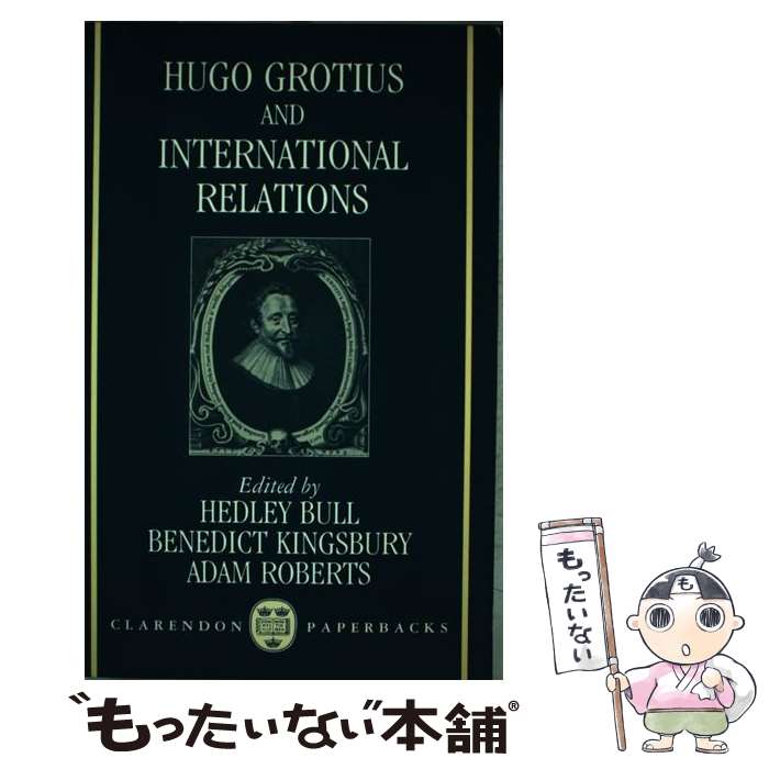 【中古】 Hugo Grotius and International Relations / Hedley Bull, Benedict Kingsbury, Adam Roberts / Oxford University Press, USA ペーパーバック 【メール便送料無料】【あす楽対応】