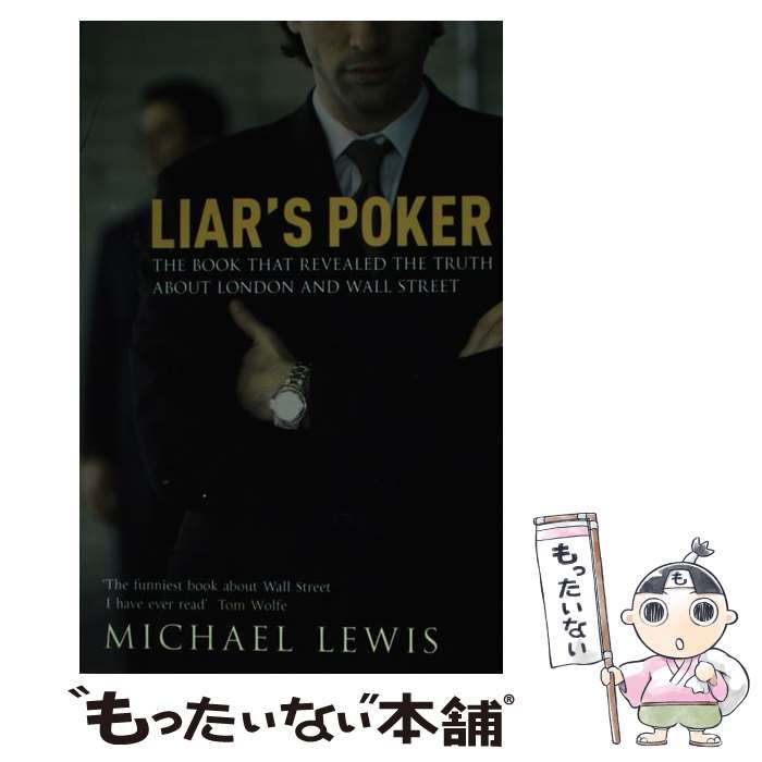  Liar's Poker The Hilarious Inside Story of 1980s Wall Street - from the no 1 bestselling author Michael Lewis / Michael Lewis / Hodder Paperback 