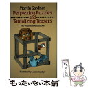 【中古】 Perplexing Puzzles and Tantalizing Teasers Revised / Martin Gardner / Dover...