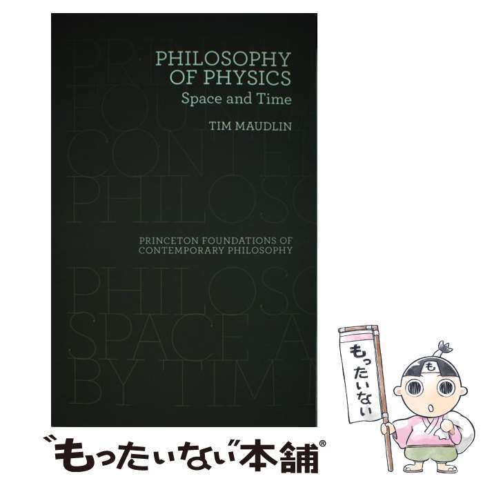 š Philosophy of Physics: Space and Time / Tim Maudlin / Princeton Univ Pr [ڡ...