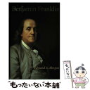 【中古】 Benjamin Franklin/YALE UNIV PR/Edmund S. Morgan / Edmund S. Morgan / Yale U...