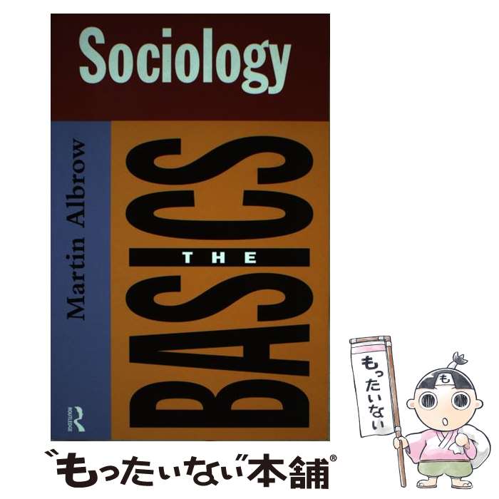 【中古】 Sociology: The Basics / Martin Albrow / Routledge ペーパーバック 【メール便送料無料】【あす楽対応】