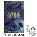 【中古】 ABSENT IN THE SPRING(A) / Agatha Christie / HarperCollins Publishers Ltd [ペ...