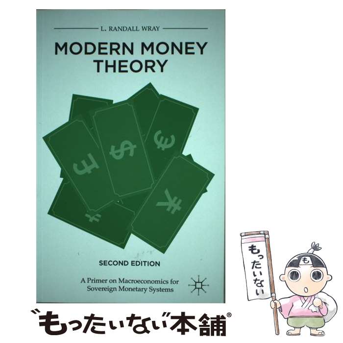 【中古】 Modern Money Theory: A Primer on Macroeconomics for Sovereign Monetary Systems / L. Randall Wray / Palgrave Macmillan ペーパーバック 【メール便送料無料】【あす楽対応】