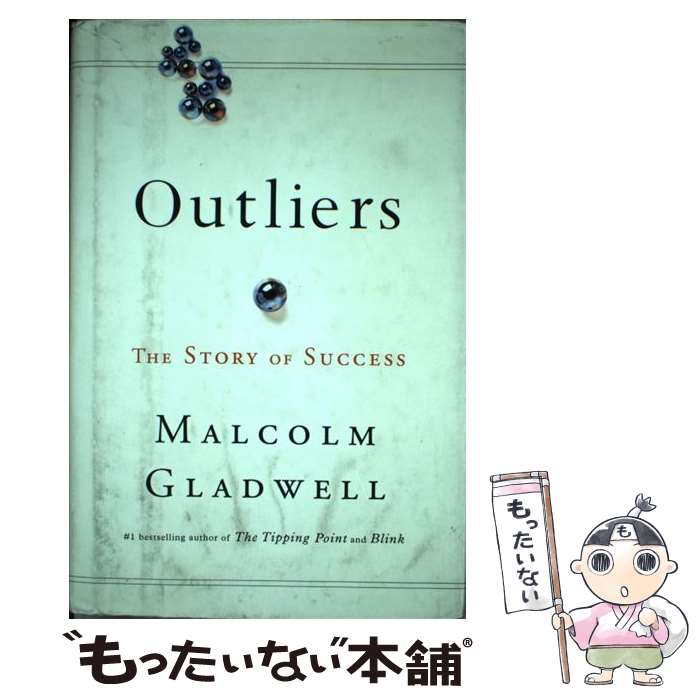 ����š� Outliers The Story of Success Malcolm Gladwell / Malcolm Gladwell / Little,...