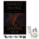 【中古】 Midnight Salvage: Poems 1995-1998 Revised/W W NORTON & CO/Adrienne Cecile Rich / Adrienne Rich / W. W. Norton & Company [ペーパーバック]【メール便送料無料】【あす楽対応】