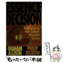 【中古】 Essence of Decision: Explaining the Cuban Missile Crisis Rev/ADDISON WESLEY...