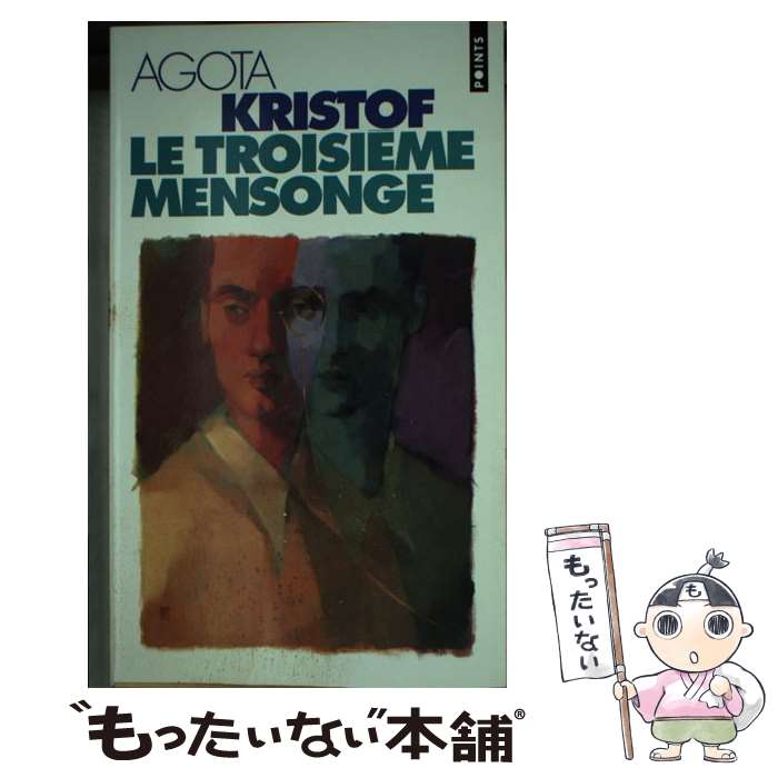 š Troisi'me Mensonge(le)/CONTEMPORARY FRENCH FICTION/Kristof Agota / Agota Kr...