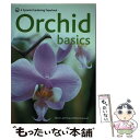 【中古】 Orchid Basics/HAMLYN/Brian Rittershausen / Brian Rittershausen, Sara Ritter...