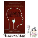 【中古】 Learn Better: Mastering the Skills for Success in Life, Business, and Schoo...