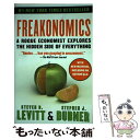 【中古】 Freakonomics: A Rogue Economist Explores the Hidden Side of Everything / Steven D. Levitt, Stephen J. Dubner / William Morrow Paperbacks ペーパーバック 【メール便送料無料】【あす楽対応】