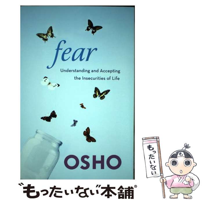【中古】 Fear Understanding and Accepting the Insecurities of Life Osho / Osho / Griffin [ペーパーバック]【メール便送料無料】【最短翌日配達対応】
