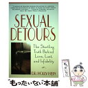 【中古】 Sexual Detours: The Startling Truth Behind Love, Lust, and Infidelity / Holly Hein / Golden Guides from St. Martin’s Press ペーパーバック 【メール便送料無料】【あす楽対応】