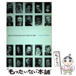 【中古】 Great Philosophers Who Failed at Love / Andrew Shaffer / Harper Perennial [ペーパーバック]【メール便送料無料】【あす楽対応】