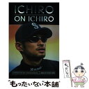 【中古】 Ichiro on Ichiro/SASQUATCH BOOKS/Ichiro S