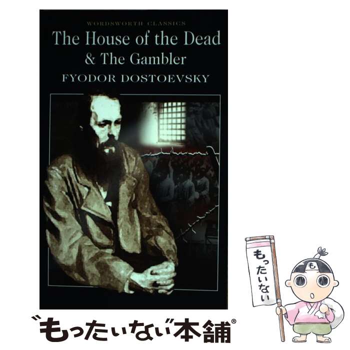 【中古】 The House of the Dead / The Gambler/WORDSWORTH ED/Fyodor Dostoevsky / Fyodo...
