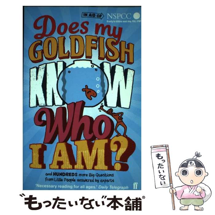 【中古】 Does My Goldfish Know Who I Am and hundreds more Big Questions from Little People answered by experts Gemma Elwin Harris / Gemma Elwin Harris, Alexander Armstrong / Fa ペーパーバック 【メール便送料無料】【あす楽対応】