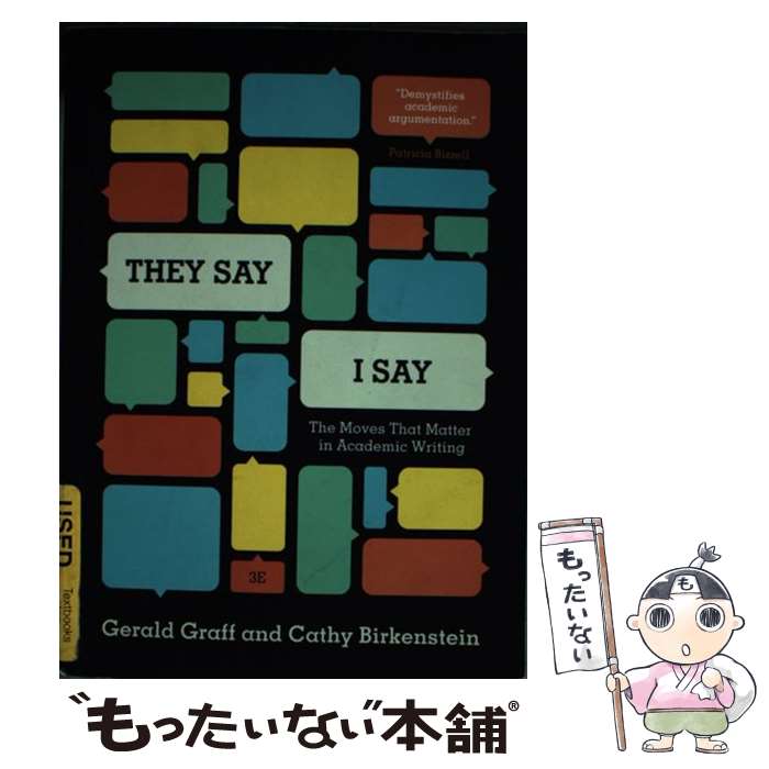 【中古】 They Say/I Say: The Moves That Matter in Academic Writing/W W NORTON & CO I...