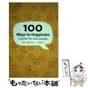 【中古】 100 Ways to Happiness A Guide for Busy People Chris Regan / Timothy J Sharp...