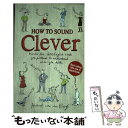 【中古】 How to Sound Clever: Master the 600 English Words You Pretend to Understand...