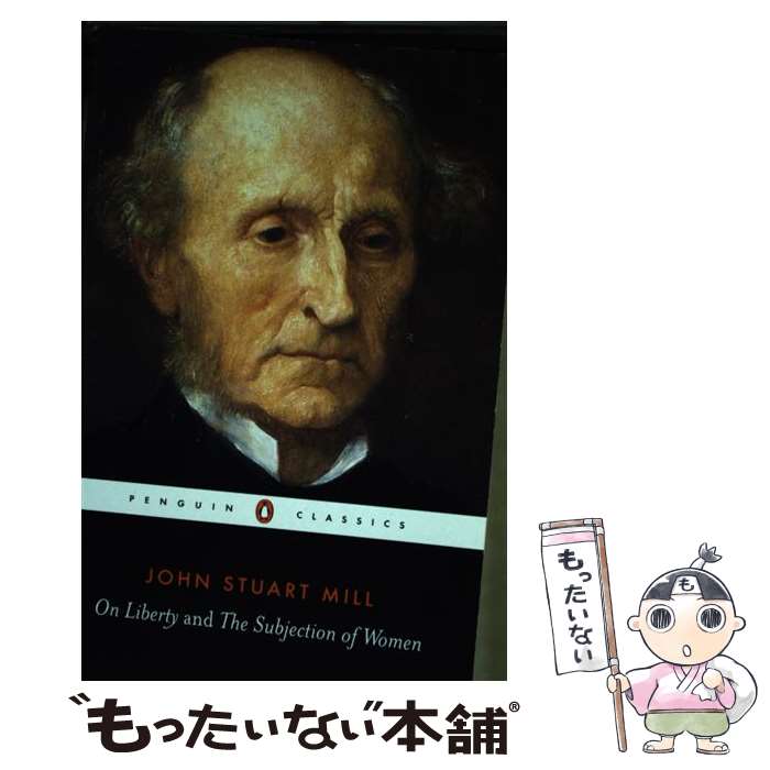 【中古】 On Liberty and the Subjection of Women/PENGUIN GROUP/John Stuart Mill / Joh...