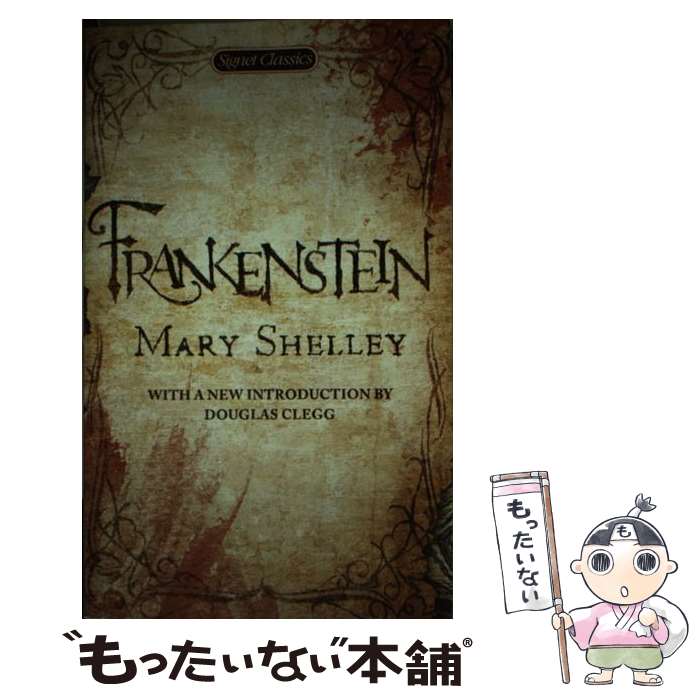 【中古】 Frankenstein/SIGNET CLASSICS/Mary Shelley / Mary Shelley, Douglas Clegg, Harold Bloom / Signet その他 【メール便送料無料】【あす楽対応】