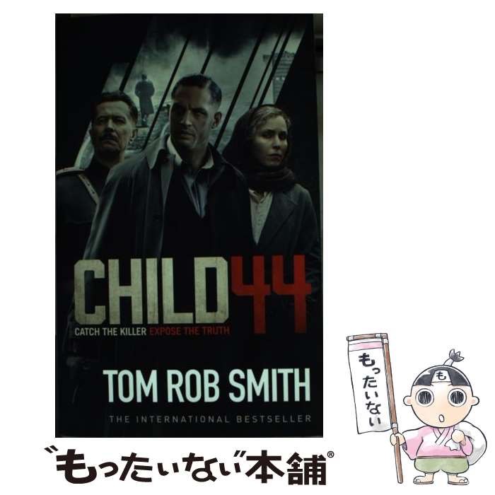 【中古】 CHILD 44:MOVIE TIE-IN(A) / Tom Rob Smith / Simon & Schuster Ltd [ペーパーバック]【メー..