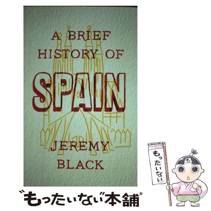 š A Brief History of Spain / Jeremy Black / Robinson [ڡѡХå]ڥ᡼̵ۡںû...