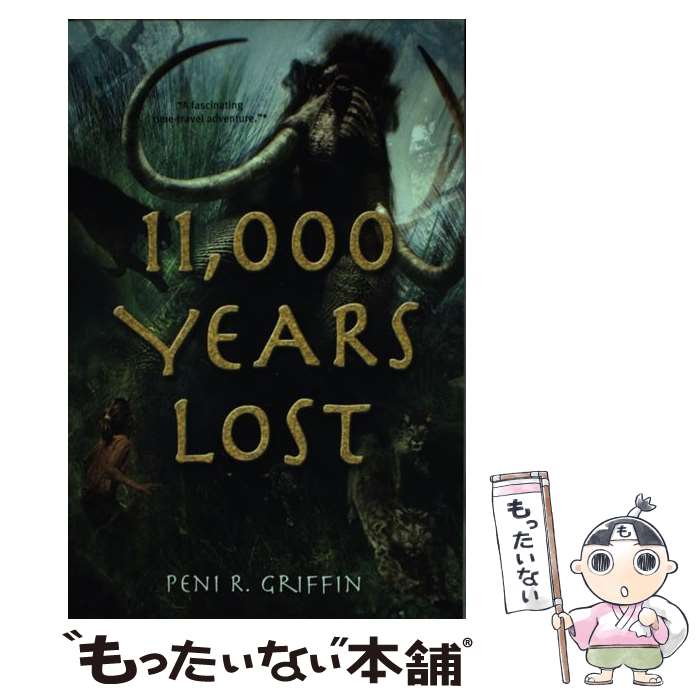����š� 11 000 YEARS LOST(P) / Peni R. Griffin / Harry N. Abrams [�ڡ��ѡ��Хå�]�ڥ᡼��������̵��...
