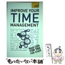 【中古】 Improve Your Time Management: Teach Yourself Polly Bird / Polly Bird / Teac...