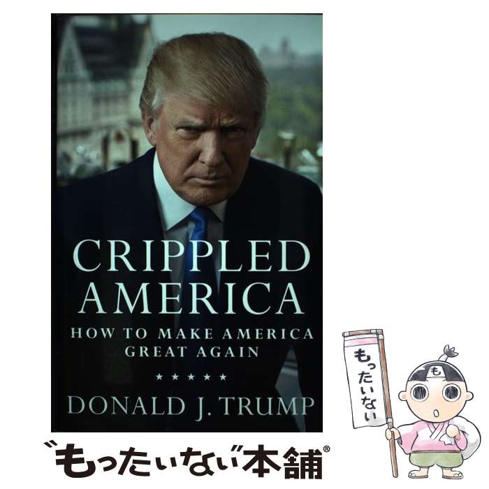  CRIPPLED AMERICA(H) / Donald J． Trump / Threshold Editions 