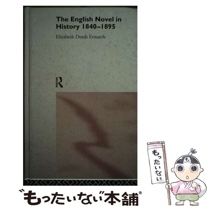š The English Novel In History 1840-1895 / Elizabeth Ermarth / Routledge [ϡ...