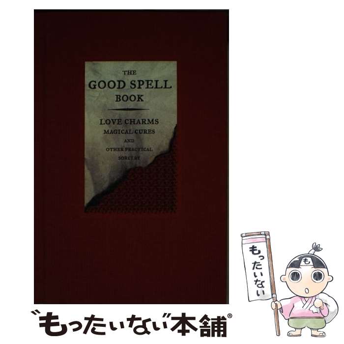 ����š� The Good Spell Book Love Charms, Magical Cures, and Other Practical Sorcery...