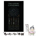 【中古】 The Gothic Cathedral: Origins of Gothic Architecture and the Medieval Conce...