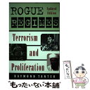  Rogue Regimes: Terrorism and Proliferation / Raymond Tanter / Palgrave Macmillan 