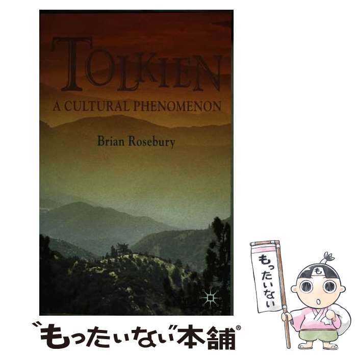 š Tolkien: A Cultural Phenomenon / B. Rosebury / Palgrave Macmillan [ڡѡХå]...