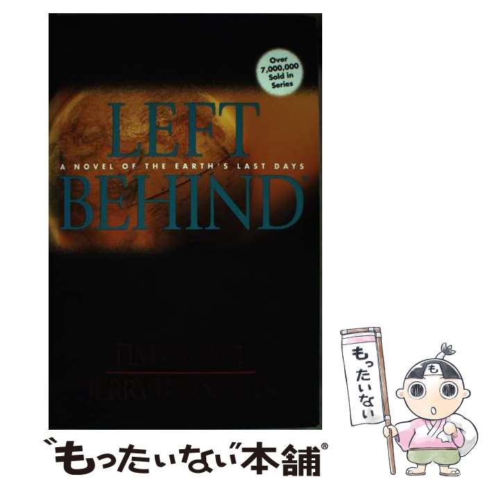 š Left Behind: A Novel of the Earth's Last Days/TYNDALE HOUSE PUBL/Tim LaHaye...