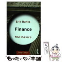 【中古】 Finance: The Basics: Third Edition / Erik Banks / Routledge ペーパーバック 【メール便送料無料】【あす楽対応】