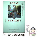 【中古】 TODAY IS A NEW DAY！ ニューヨークで見つけた「1歩踏み出す力をくれる」3 / エリカ / CC 単行本（ソフトカバー） 【メール便送料無料】【あす楽対応】