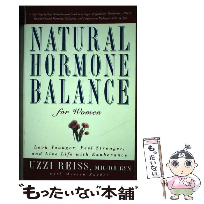【中古】 Natural Hormone Balance for Women: Look Younger, Feel Stronger, and Live Li...