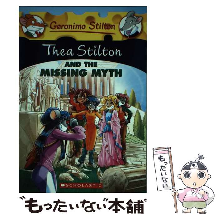 š Thea Stilton and the Missing Myth (Thea Stilton #20), 20: A Geronimo Stilto...