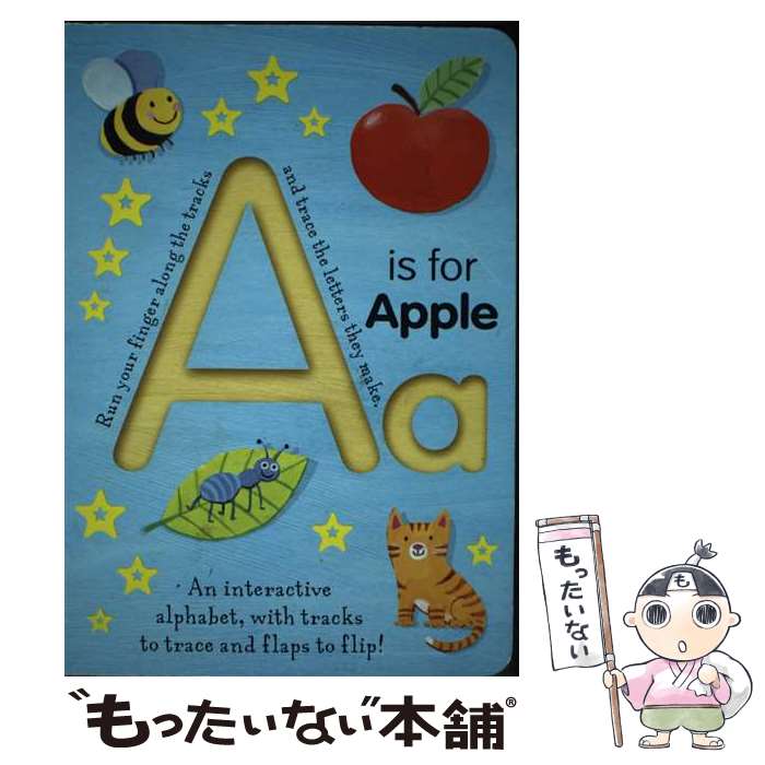 【中古】 A is for Apple: An Interactive Alphabet with Tracks to Trace and Flaps to F...
