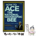 【中古】 How to Ace the National Geographic Bee: Official Study Guide / Stephen Cunh...