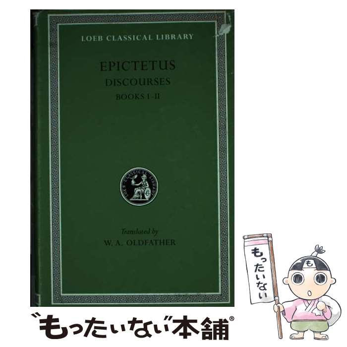 【中古】 Discourses, Books 1-2/HARVARD UNIV PR/Epictetus / Epictetus, W. A. Oldfather / Harvard University Press [ハードカバー]【メール便送料無料】【最短翌日配達対応】