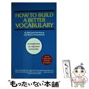 【中古】 How to Build a Better Vocabulary/GRAND CENTRAL PUBL/Maxwell Nurnberg / Maxw...