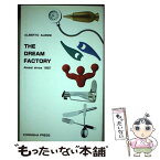 【中古】 The　dream　factory Alessi　since　1921 / アルベルト アレッシィ, Alberto Alessi, 堀内 花子, NADiff / [単行本]【メール便送料無料】【あす楽対応】